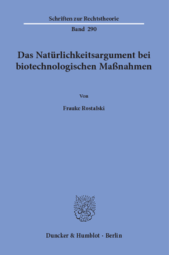 Das Natürlichkeitsargument bei biotechnologischen Maßnahmen Das Natürlichkeitsargument bei biotechnologischen Maßnahmen