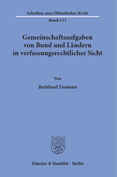 Gemeinschaftsaufgaben von Bund und Ländern in verfassungsrechtlicher Sicht Gemeinschaftsaufgaben von Bund und Ländern in verfassungsrechtlicher Sicht