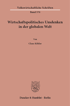 Wirtschaftspolitisches Umdenken in der globalen Welt Wirtschaftspolitisches Umdenken in der globalen Welt