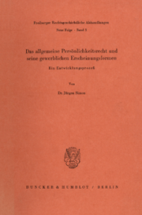 Das allgemeine Persönlichkeitsrecht und seine gewerblichen Erscheinungsformen