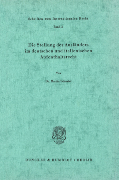Die Stellung des Ausländers im deutschen und italienischen Aufenthaltsrecht Die Stellung des Ausländers im deutschen und italienischen Aufenthaltsrecht