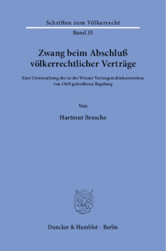 Zwang beim Abschluß völkerrechtlicher Verträge Zwang beim Abschluß völkerrechtlicher Verträge