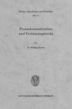 Pressekonzentration und Verfassungsrecht Pressekonzentration und Verfassungsrecht