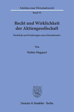 Recht und Wirklichkeit der Aktiengesellschaft Recht und Wirklichkeit der Aktiengesellschaft