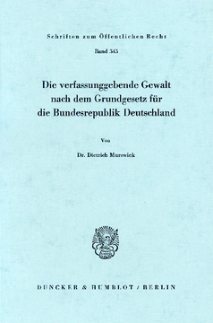 Die verfassunggebende Gewalt nach dem Grundgesetz für die Bundesrepublik Deutschland Die verfassunggebende Gewalt nach dem Grundgesetz für die Bundesrepublik Deutschland