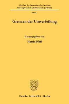 Die Grenzen der Verteilungs- und Sozialpolitik in einer stagnierenden bzw. wachsenden Wirtschaft Die Grenzen der Verteilungs- und Sozialpolitik in einer stagnierenden bzw. wachsenden Wirtschaft