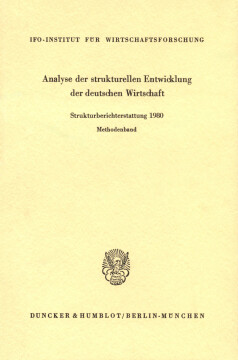 Analyse der strukturellen Entwicklung der deutschen Wirtschaft Analyse der strukturellen Entwicklung der deutschen Wirtschaft