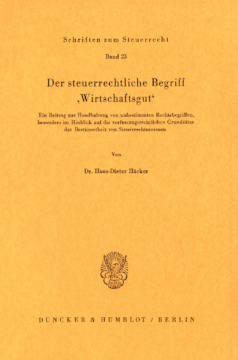 Der steuerrechtliche Begriff »Wirtschaftsgut« Der steuerrechtliche Begriff »Wirtschaftsgut«