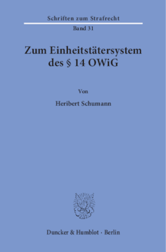Zum Einheitstätersystem des § 14 OWiG Zum Einheitstätersystem des § 14 OWiG