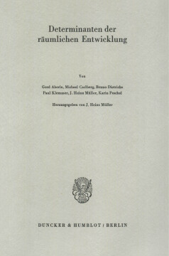 Determinanten der räumlichen Entwicklung Determinanten der räumlichen Entwicklung