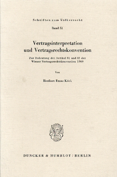 Vertragsinterpretation und Vertragsrechtskonvention Vertragsinterpretation und Vertragsrechtskonvention