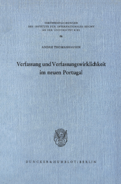 Verfassung und Verfassungswirklichkeit im neuen Portugal Verfassung und Verfassungswirklichkeit im neuen Portugal
