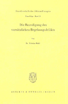 Die Beendigung des vorsätzlichen Begehungsdelikts Die Beendigung des vorsätzlichen Begehungsdelikts