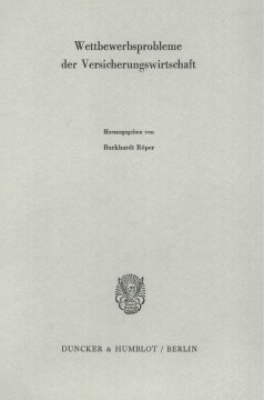 Wettbewerbsprobleme der Versicherungswirtschaft Wettbewerbsprobleme der Versicherungswirtschaft