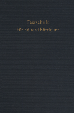 Festschrift für Eduard Bötticher zum 70. Geburtstag Festschrift für Eduard Bötticher zum 70. Geburtstag
