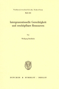 Intergenerationelle Gerechtigkeit und erschöpfbare Ressourcen