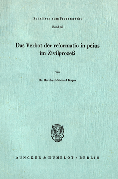 Das Verbot der reformatio in peius im Zivilprozeß Das Verbot der reformatio in peius im Zivilprozeß