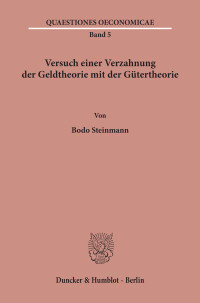 Versuch einer Verzahnung der Geldtheorie mit der Gütertheorie