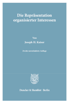 Die Repräsentation organisierter Interessen Die Repräsentation organisierter Interessen