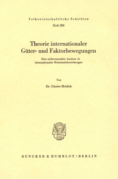 Theorie internationaler Güter- und Faktorbewegungen Theorie internationaler Güter- und Faktorbewegungen