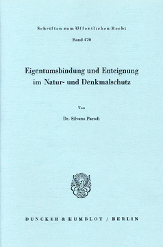 Eigentumsbindung und Enteignung im Natur- und Denkmalschutz Eigentumsbindung und Enteignung im Natur- und Denkmalschutz