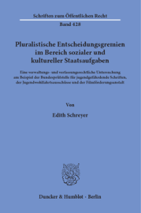 Pluralistische Entscheidungsgremien im Bereich sozialer und kultureller Staatsaufgaben