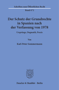 Der Schutz der Grundrechte in Spanien nach der Verfassung von 1978