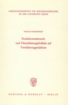 Produktwettbewerb und Dienstleistungsfreiheit auf Versicherungsmärkten Produktwettbewerb und Dienstleistungsfreiheit auf Versicherungsmärkten