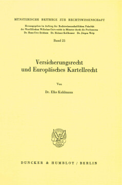 Versicherungsrecht und Europäisches Kartellrecht Versicherungsrecht und Europäisches Kartellrecht