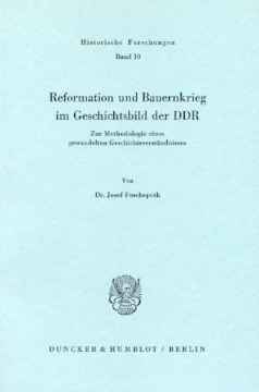 Reformation und Bauernkrieg im Geschichtsbild der DDR Reformation und Bauernkrieg im Geschichtsbild der DDR