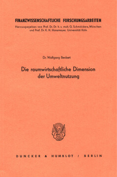 Die raumwirtschaftliche Dimension der Umweltnutzung Die raumwirtschaftliche Dimension der Umweltnutzung