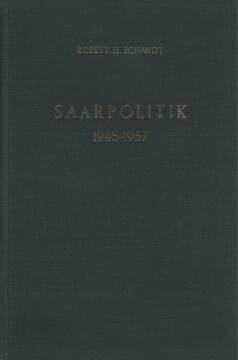 Saarpolitik 1945 - 1957 Saarpolitik 1945 - 1957