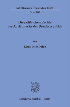 Die politischen Rechte der Ausländer in der Bundesrepublik Die politischen Rechte der Ausländer in der Bundesrepublik