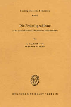 Die Freizeitprobleme in der wissenschaftlichen Christlichen Gesellschaftslehre Die Freizeitprobleme in der wissenschaftlichen Christlichen Gesellschaftslehre