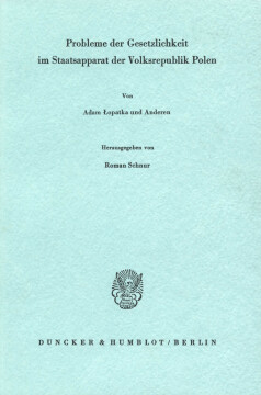 Probleme der Gesetzlichkeit im Staatsapparat der Volksrepublik Polen Probleme der Gesetzlichkeit im Staatsapparat der Volksrepublik Polen