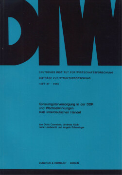 Konsumgüterversorgung in der DDR und Wechselwirkungen zum innerdeutschen Handel Konsumgüterversorgung in der DDR und Wechselwirkungen zum innerdeutschen Handel