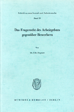 Das Fragerecht des Arbeitgebers gegenüber Bewerbern Das Fragerecht des Arbeitgebers gegenüber Bewerbern