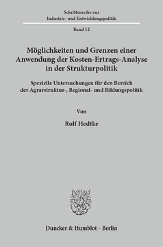 Möglichkeiten und Grenzen einer Anwendung der Kosten-Ertrags-Analyse in der Strukturpolitik Möglichkeiten und Grenzen einer Anwendung der Kosten-Ertrags-Analyse in der Strukturpolitik
