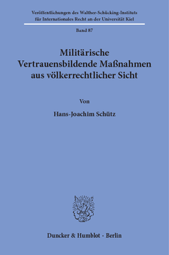 Militärische Vertrauensbildende Maßnahmen aus völkerrechtlicher Sicht Militärische Vertrauensbildende Maßnahmen aus völkerrechtlicher Sicht