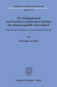 Die Mitgliedschaft von Fremden in politischen Parteien der Bundesrepublik Deutschland