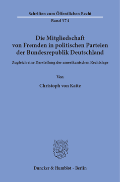 Die Mitgliedschaft von Fremden in politischen Parteien der Bundesrepublik Deutschland Die Mitgliedschaft von Fremden in politischen Parteien der Bundesrepublik Deutschland