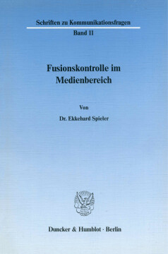 Fusionskontrolle im Medienbereich Fusionskontrolle im Medienbereich