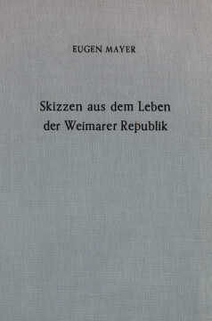 Skizzen aus dem Leben der Weimarer Republik Skizzen aus dem Leben der Weimarer Republik