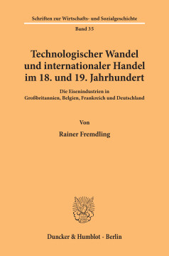 Technologischer Wandel und internationaler Handel im 18. und19. Jahrhundert Technologischer Wandel und internationaler Handel im 18. und19. Jahrhundert