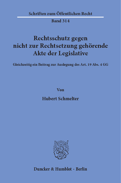 Rechtsschutz gegen nicht zur Rechtsetzung gehörende Akte der Legislative Rechtsschutz gegen nicht zur Rechtsetzung gehörende Akte der Legislative