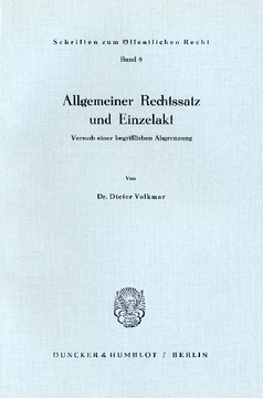 Allgemeiner Rechtssatz und Einzelakt Allgemeiner Rechtssatz und Einzelakt