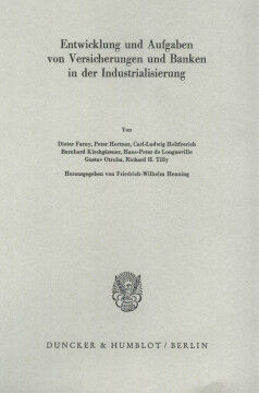 Entwicklung und Aufgaben von Versicherungen und Banken in der Industrialisierung Entwicklung und Aufgaben von Versicherungen und Banken in der Industrialisierung
