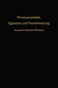 Privatautonomie, Eigentum und Verantwortung