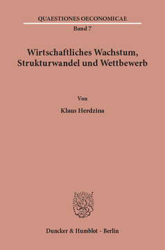 Wirtschaftliches Wachstum, Strukturwandel und Wettbewerb Wirtschaftliches Wachstum, Strukturwandel und Wettbewerb
