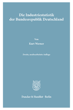 Die Industriestatistik der Bundesrepublik Deutschland Die Industriestatistik der Bundesrepublik Deutschland